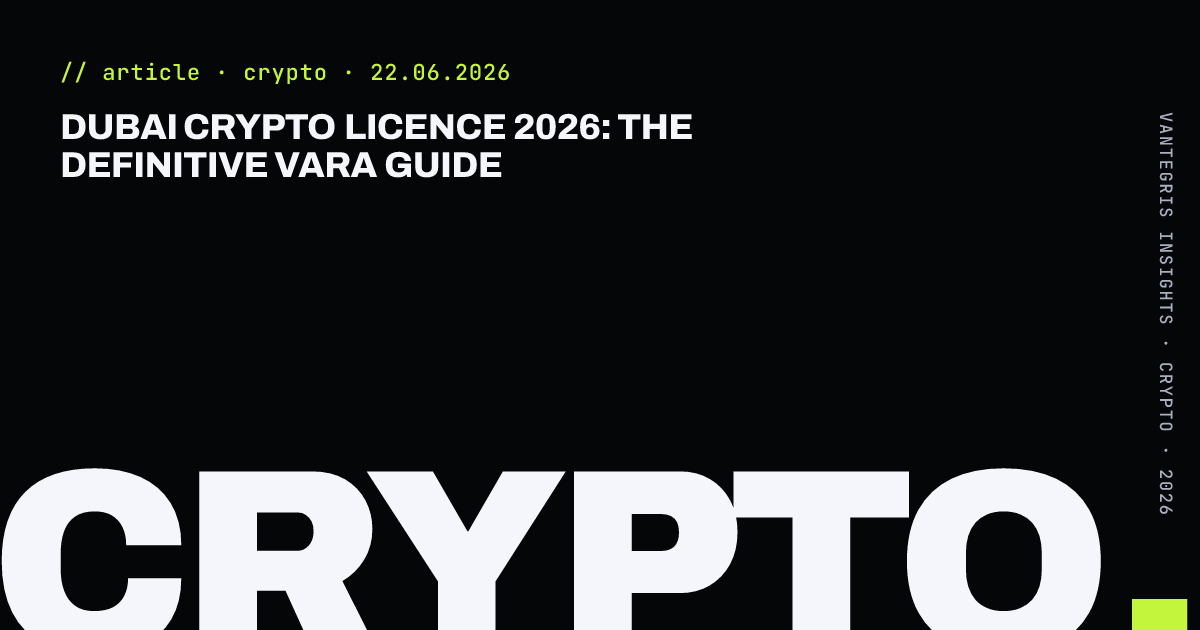 Dubai Crypto Licence 2026: The Definitive VARA Guide — article cover