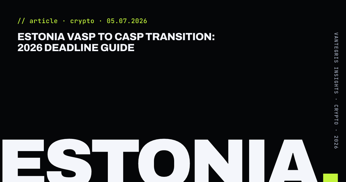 Estonia VASP to CASP Transition: 2026 Deadline Guide — article cover