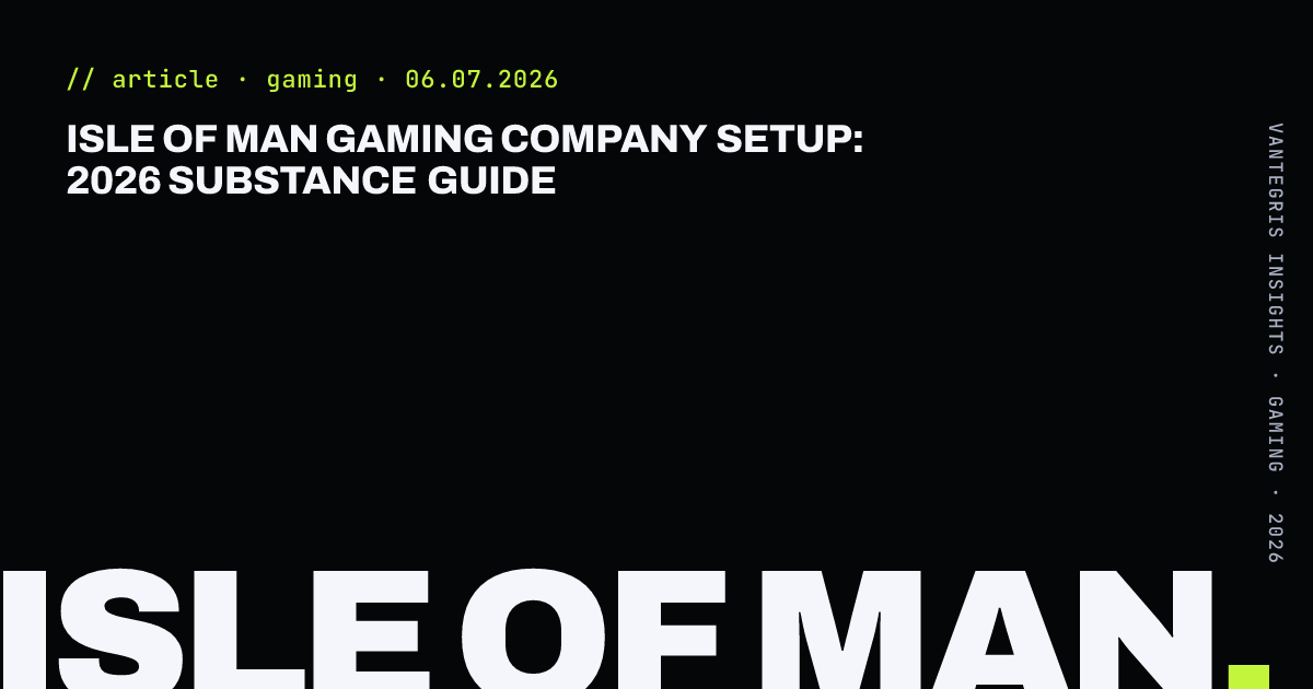 Isle of Man Gaming Company Setup: 2026 Substance Guide — article cover