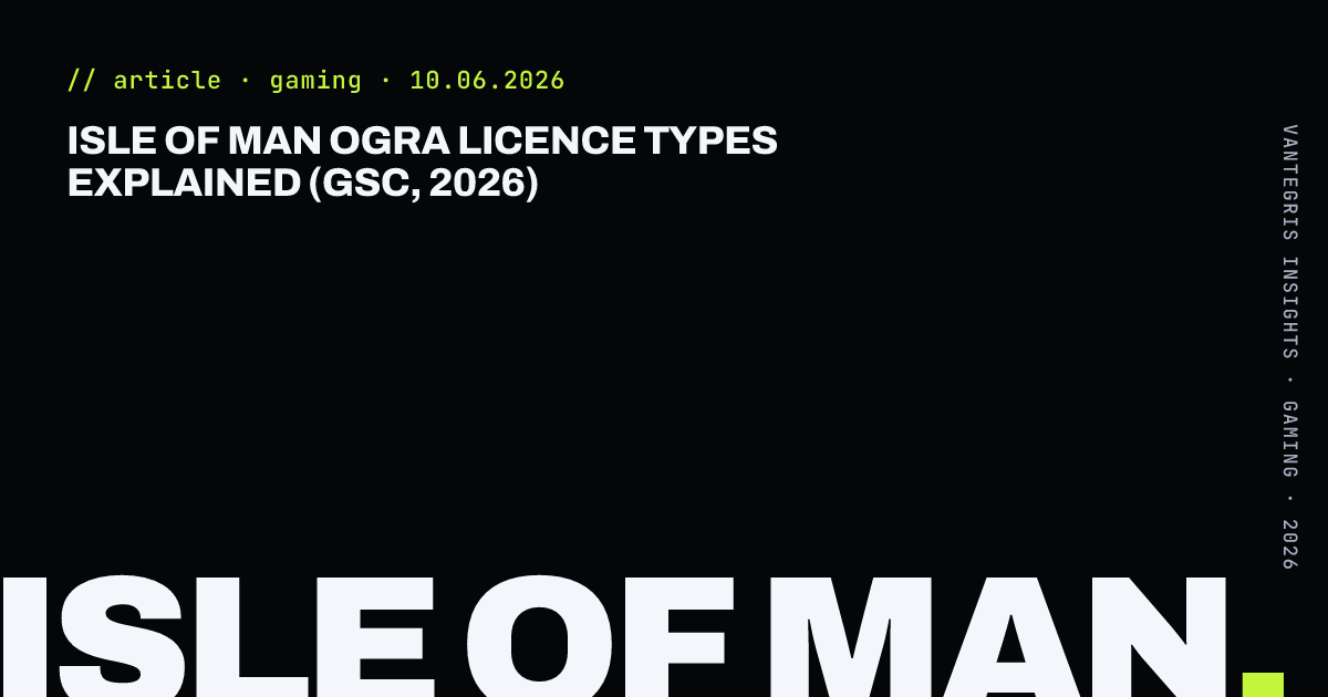Isle of Man OGRA Licence Types Explained (GSC, 2026) — article cover