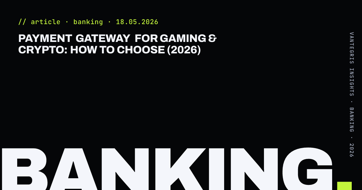 Payment Gateway for Gaming & Crypto: How to Choose (2026) — article cover