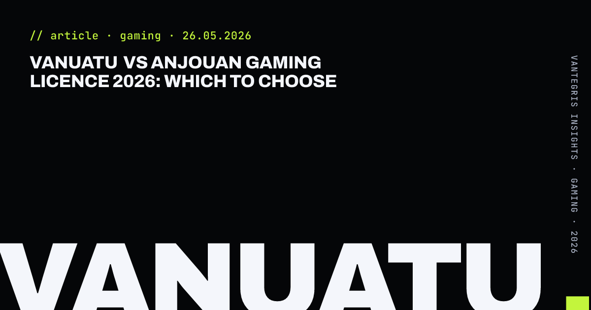 Vanuatu vs Anjouan Gaming Licence 2026: Which to Choose — article cover